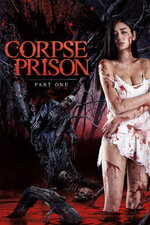 Corpse Prison - Part One 2017.jpg Corpse Prison - Part One 2017.jpg